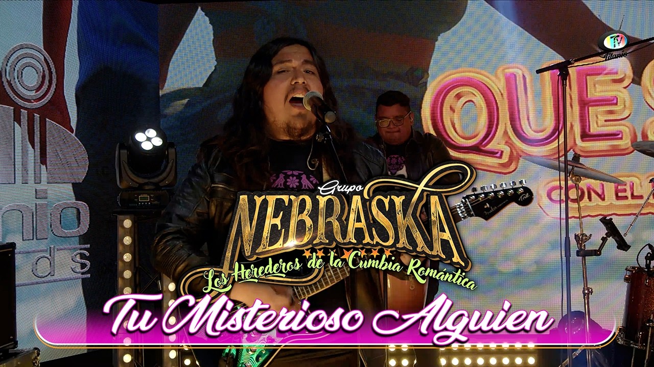 Grupo Musical Nebraska - Tu Misterioso Alguien