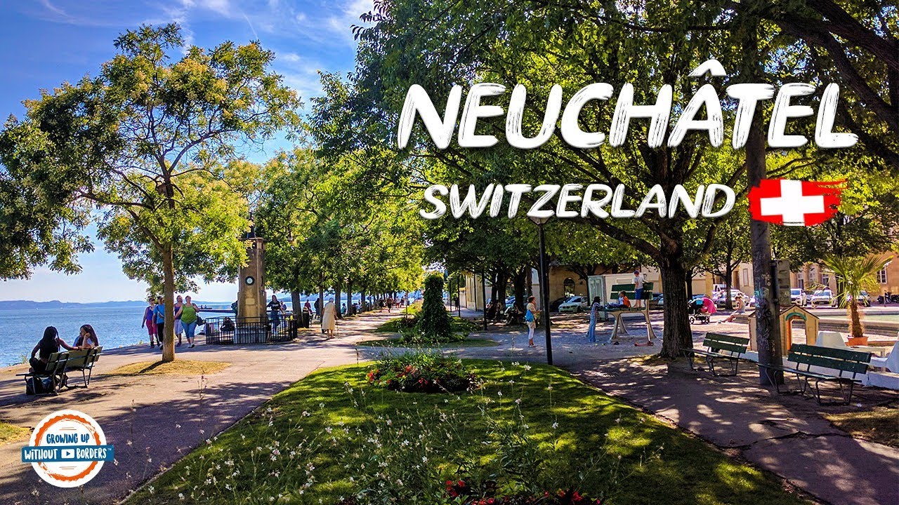 Beautiful Neuchâtel Switzerland! Come Discover It With Us Today!