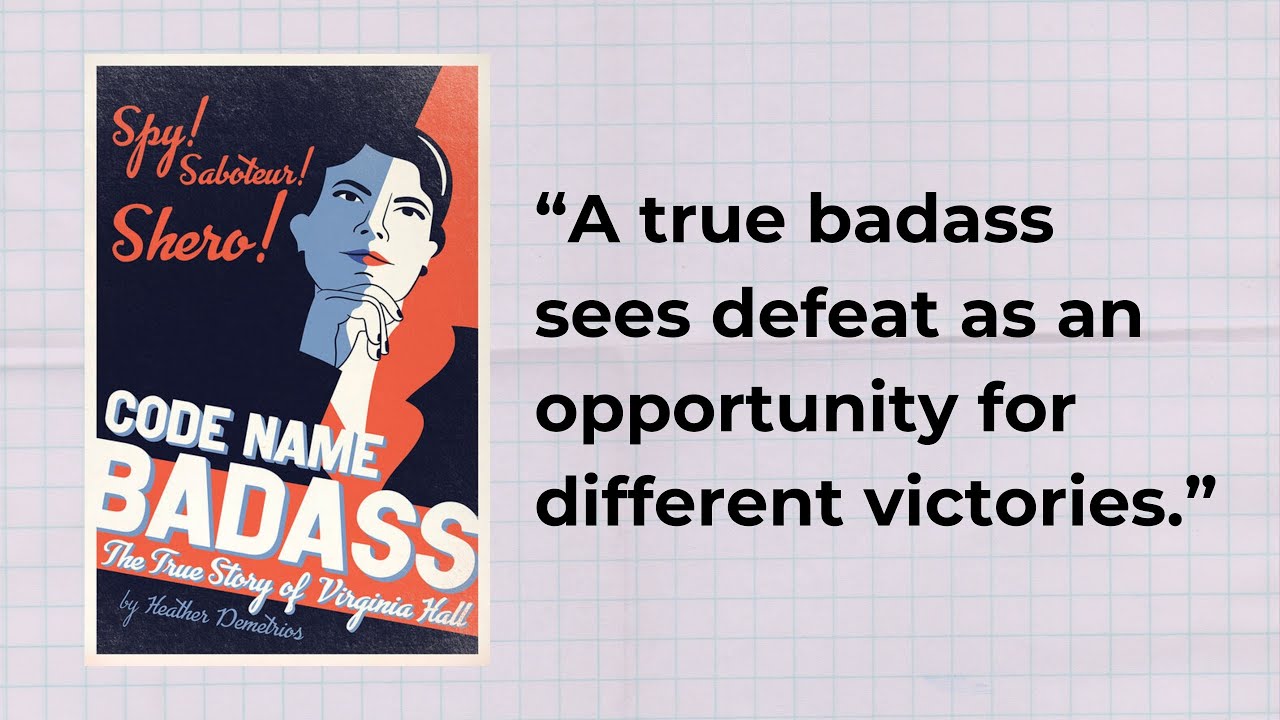 Code Name Badass: The True Story of Virginia Hall