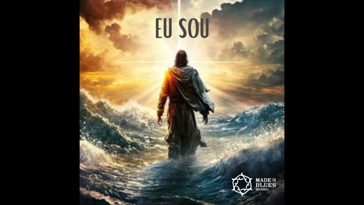 Eu sou - Made in Blues Brasil