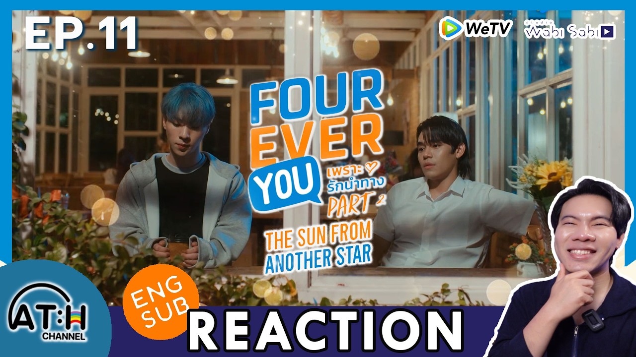 (ENG SUB) REACTION + RECAP | EP.11 | อาทิตย์ดาวตก | FOUREVER YOU Part 2 เพราะรักนำทาง | ATHCHANNEL