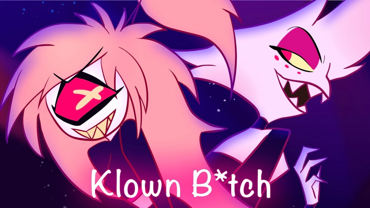 Klown B*tch | Hazbin Hotel Animatic
