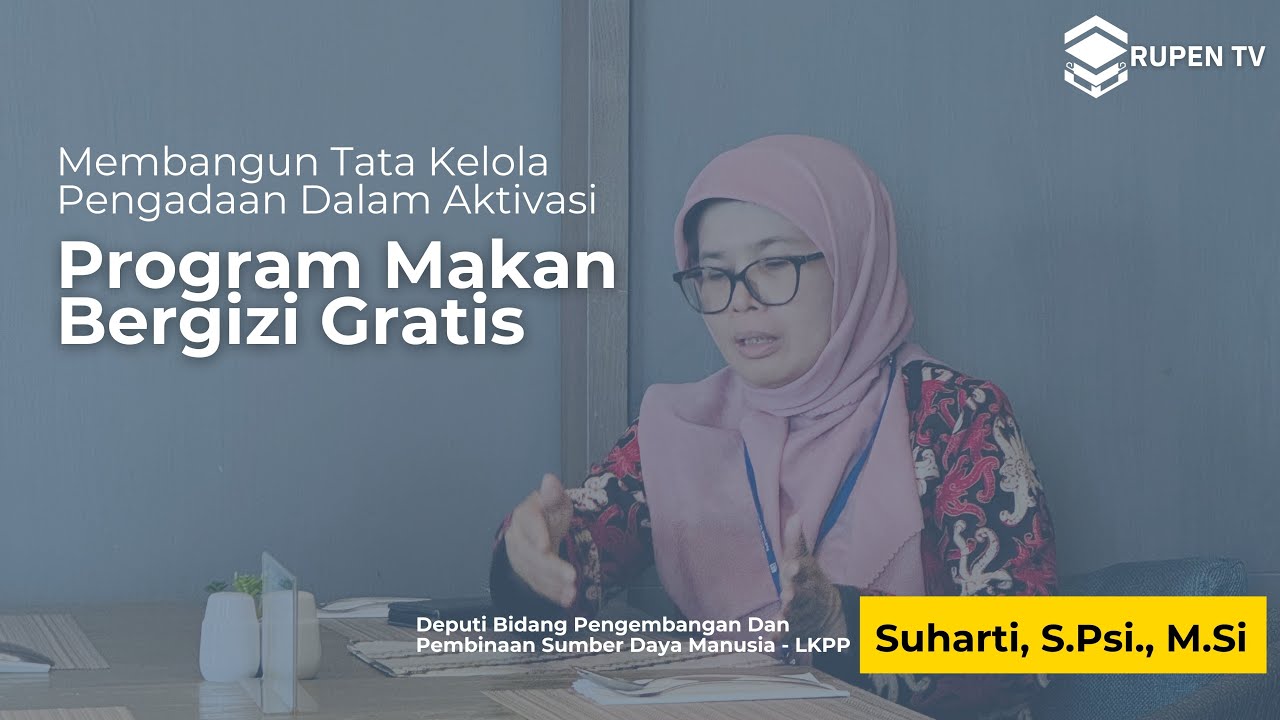 Membangun Tata Kelola Pengadaan Dalam Aktivasi Program Makan Bergizi Gratis