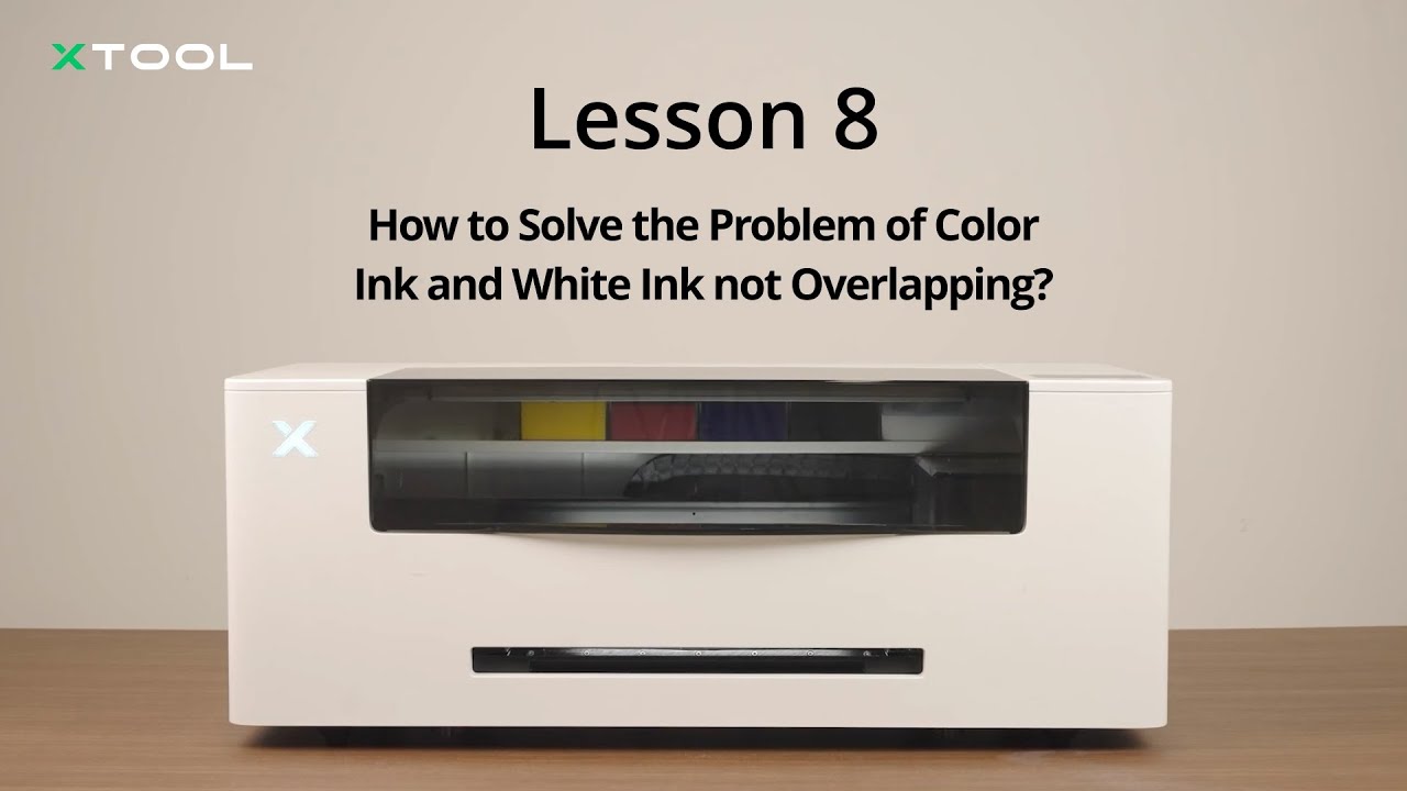 Lesson 8: How to Solve the Problem of Color Ink and White Ink not Overlapping ?