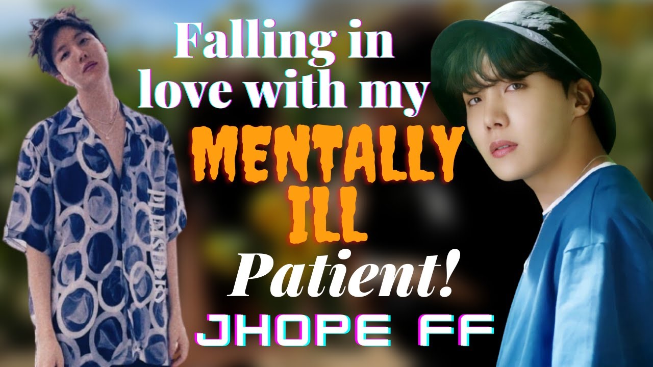 Falling in love with your Mentally ill Patient | J hope FF Oneshot | *Hobi day special*