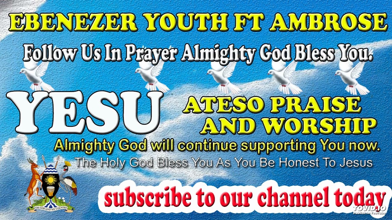 OINAKINAI ETAU LO ITETET BY EBENEZER YOUTH FT AMBROSE- ATESO PRAISE AND WORSHIP