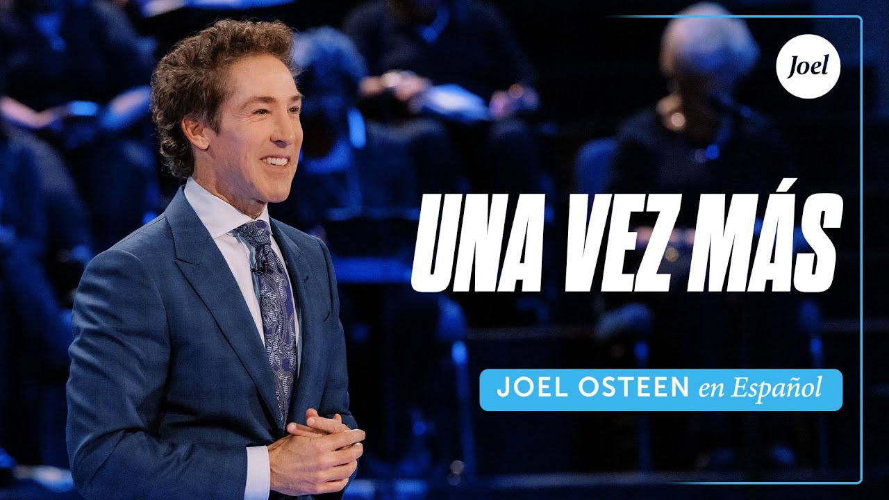 Una vez más | Joel Osteen