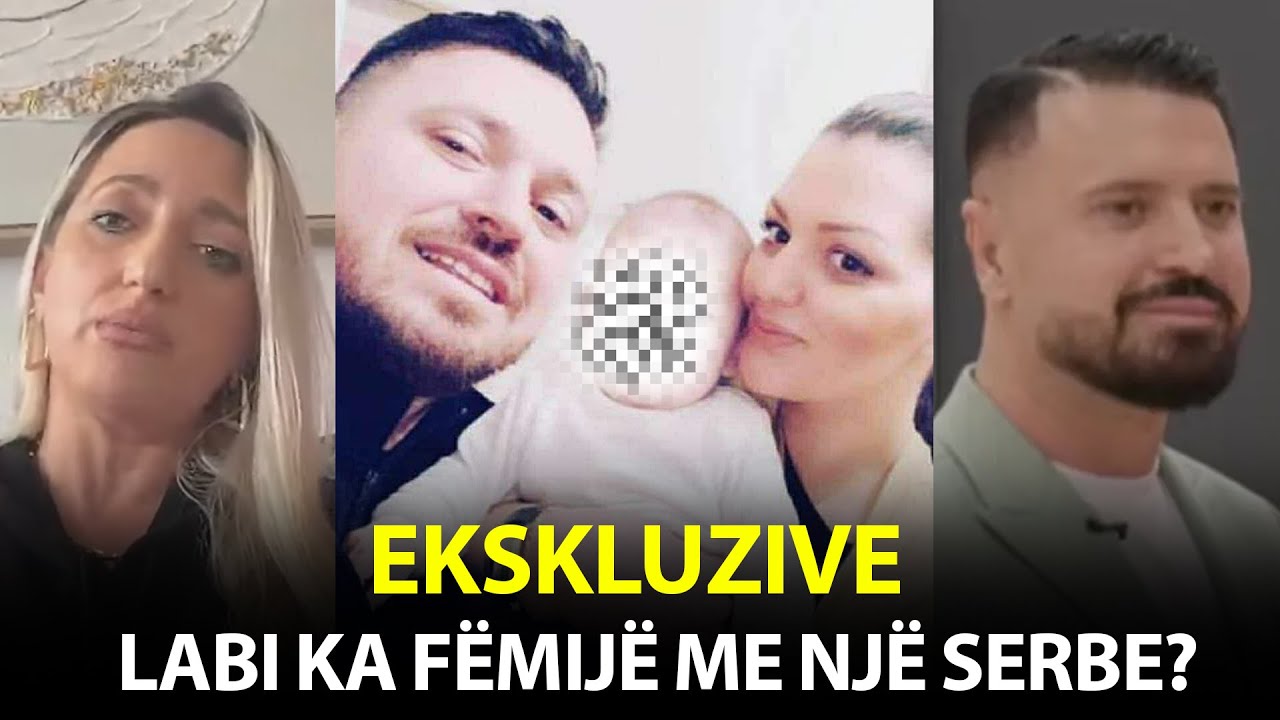Ekskluzive / Labi ka fëmijë me një serbe? - Gruaja e LABINOT REXHËS THYEN HESHTJEN