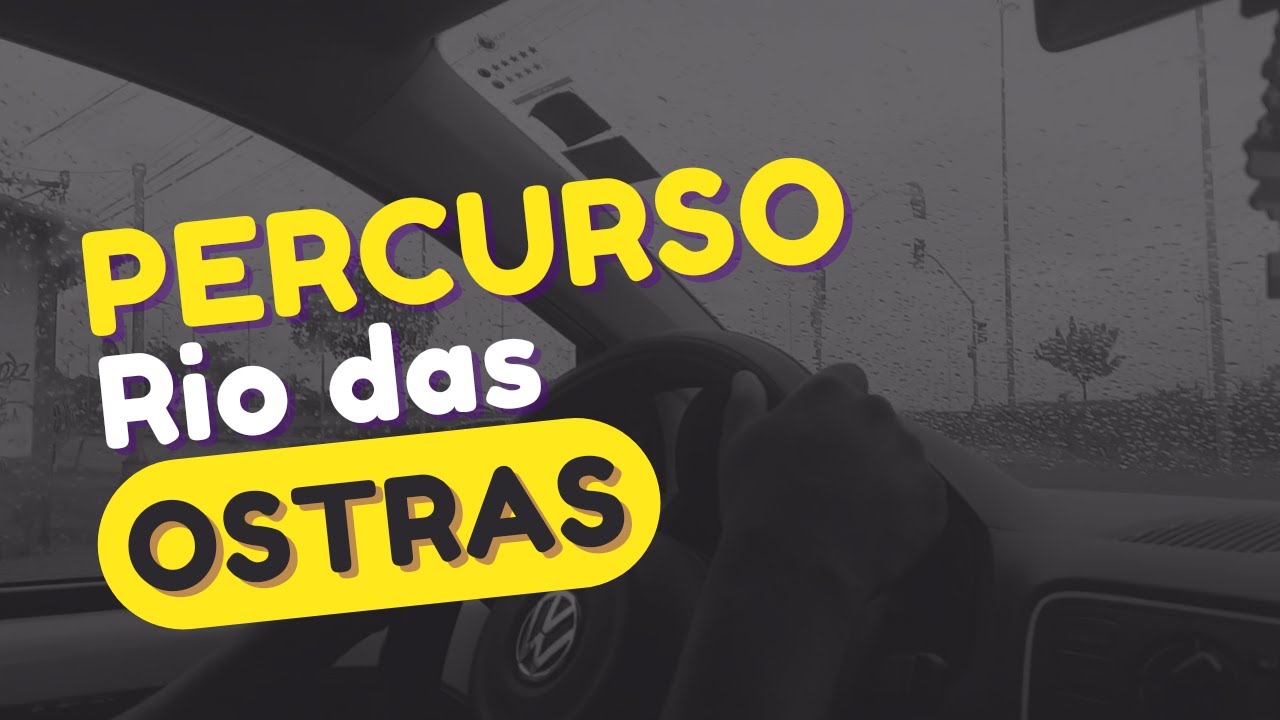 PERCURSO PROVA DETRAN RIO DAS OSTRAS DETALHADO!!!