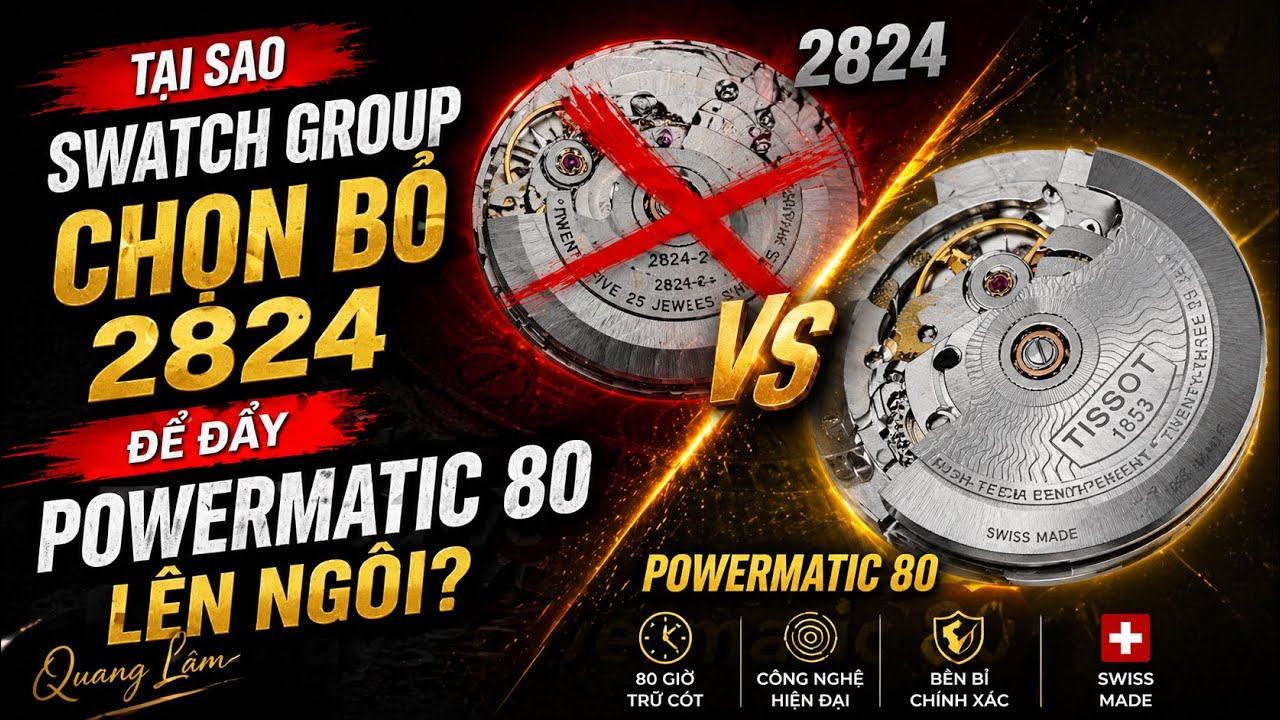 Tại Sao Swatch Group Chọn Bỏ 2824 Để Đẩy Powermatic 80 Lên Ngôi? | Quang Lâm