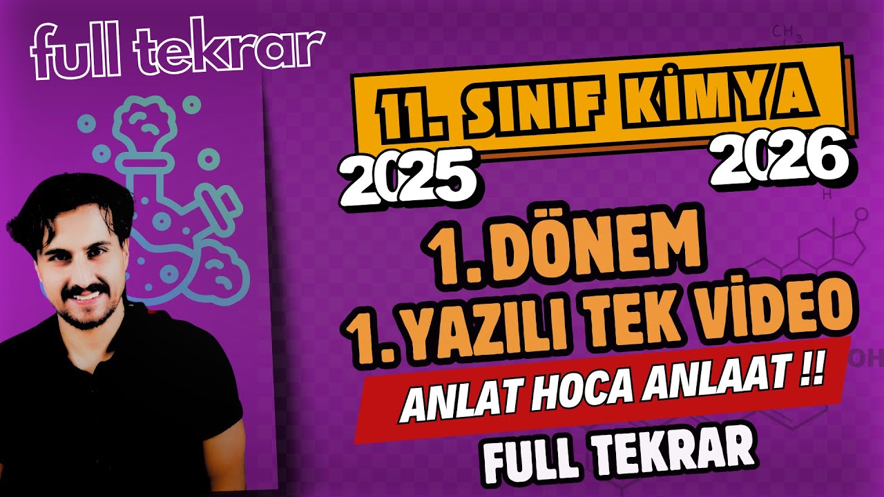 11.Sınıf Kimya | 1.  Dönem 1.Yazılıya | Anlat Hoca Anlaat !!! | 2025-2026 Maarif Sınıfı