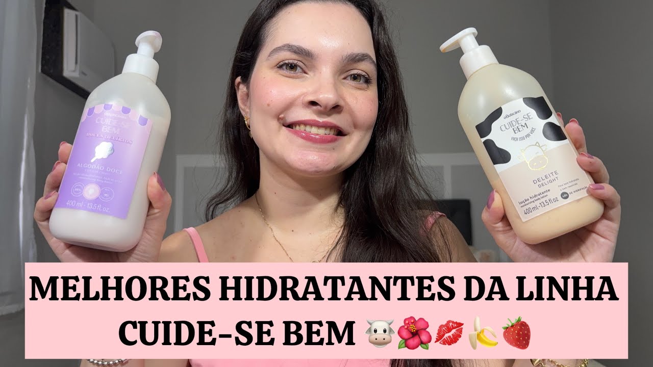 ESSES HIDRATANTES DA LINHA CUIDE-SE BEM VALEM CADA CENTAVO 💸