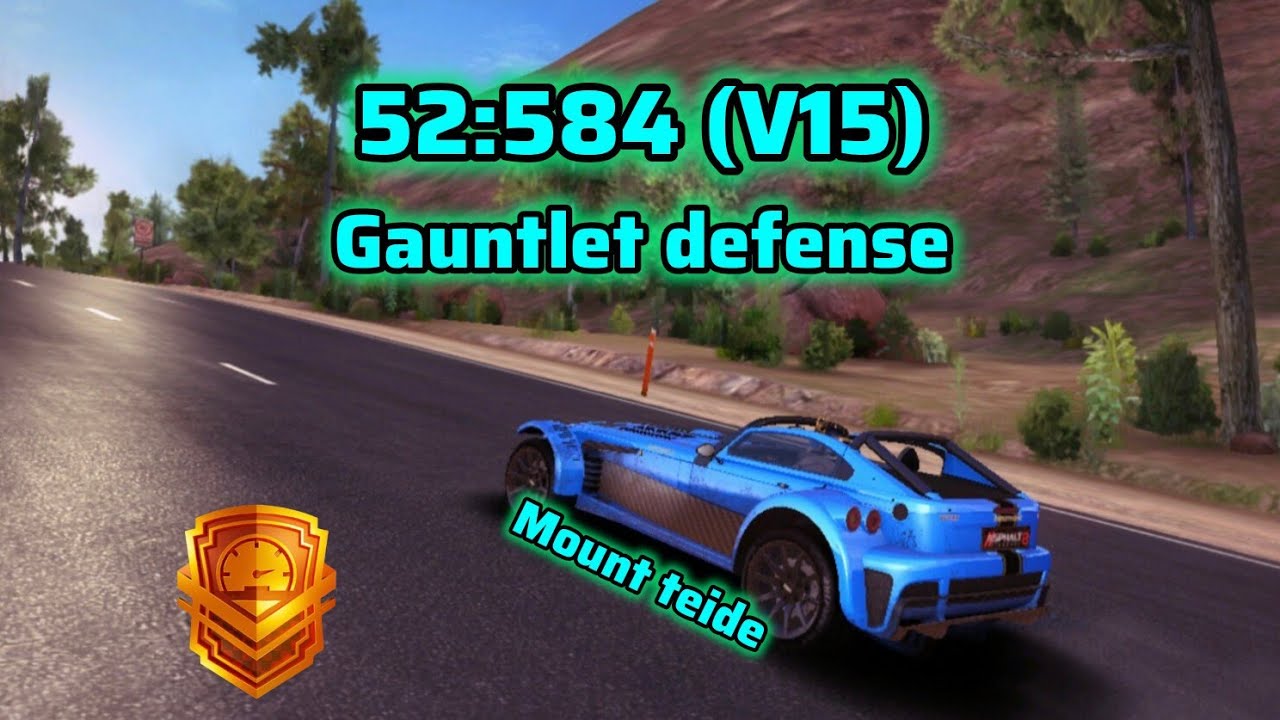 Asphalt 8, Mount teide, Gauntlet defense 52:584 (V15)