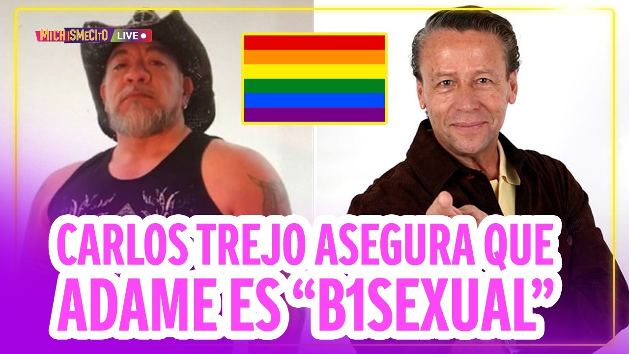 Carlos Trejo asegura que Adame es “B1sexual” / MICHISMECITO