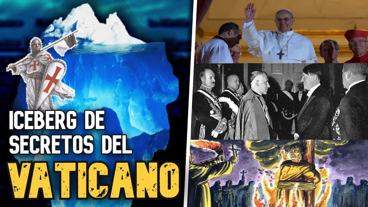 ICEBERG DE SECRETOS DEL VATICANO (misterios y teorias)