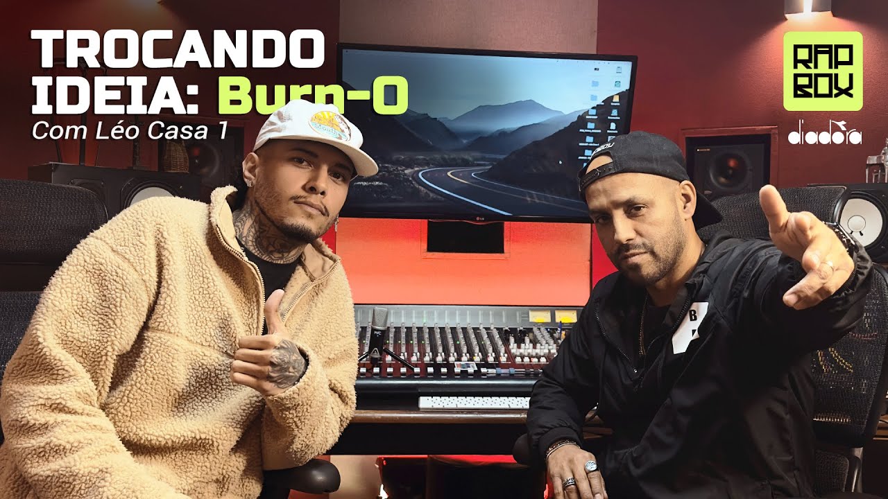 Burn-O Trocando Ideia com L&eacute;o Casa1 no RapBox Ep. 169