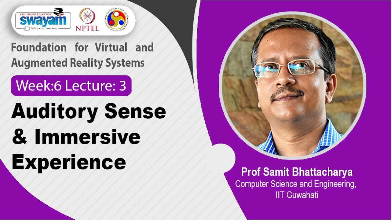 Lec-30: Auditory Sense & Immersive Experience