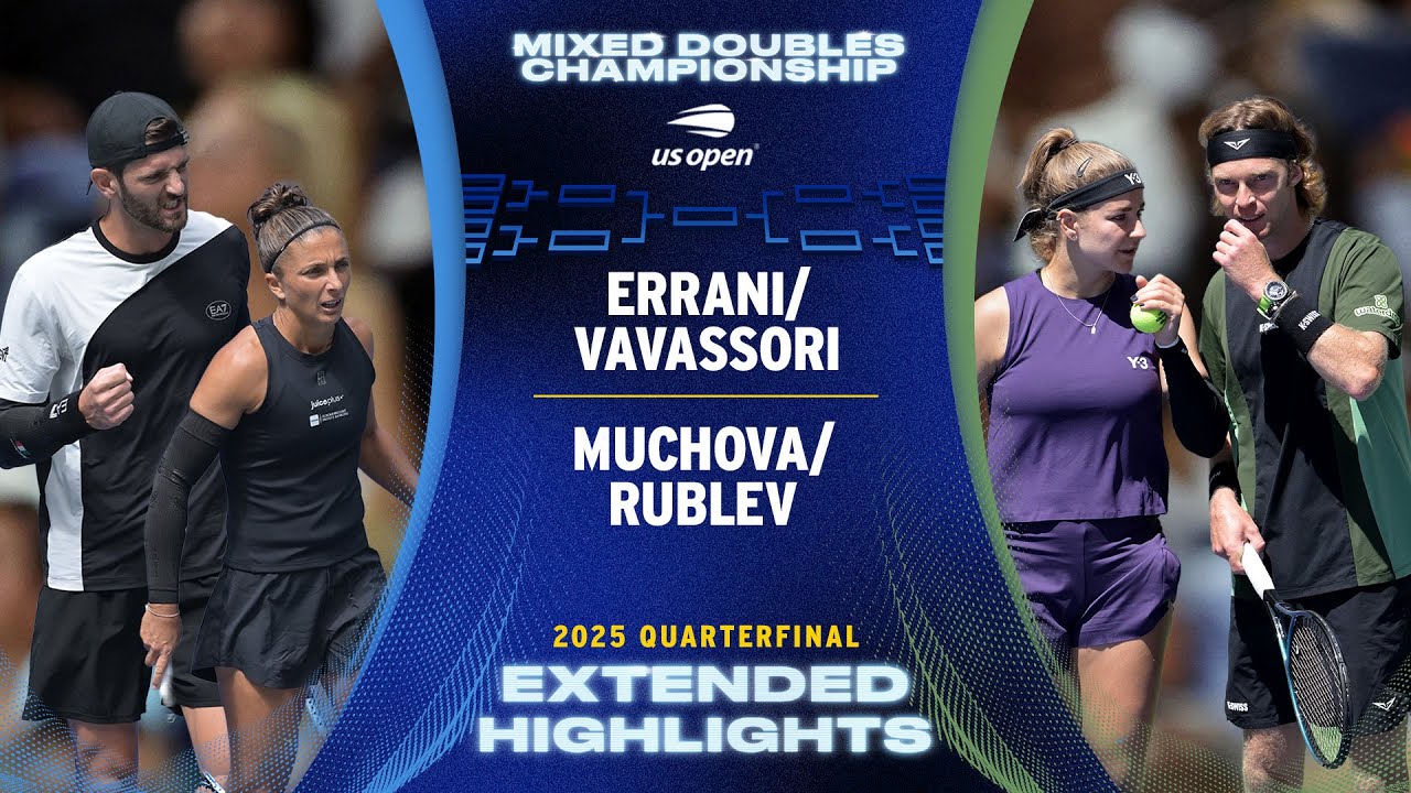 Errani/Vavassori vs. Muchova/Rublev Extended Highlights | 2025 US Open Quarterfinal
