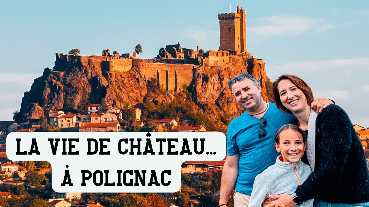 VLOG FRANCE EN FAMILLE # S4E28 La vie de château Forteresse de Polignac