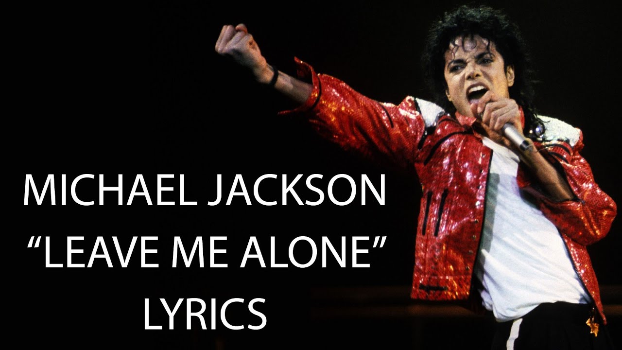 Michael Jackson - Leave Me Alone (LYRICS HD)