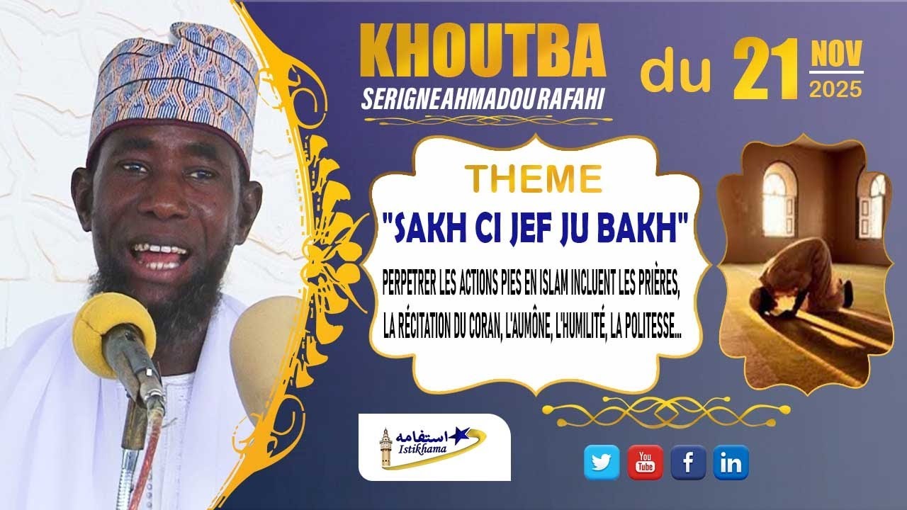 Khoutba S Ah Rafahi du 21 Nov 2025 | Perp&eacute;trer Les actions pies en Islam incluent les pri&egrave;res, la r&eacute;