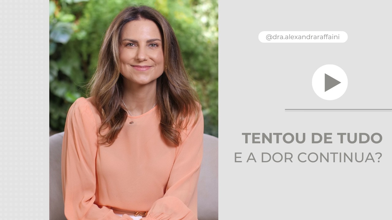 Tentou de tudo e a dor continua?