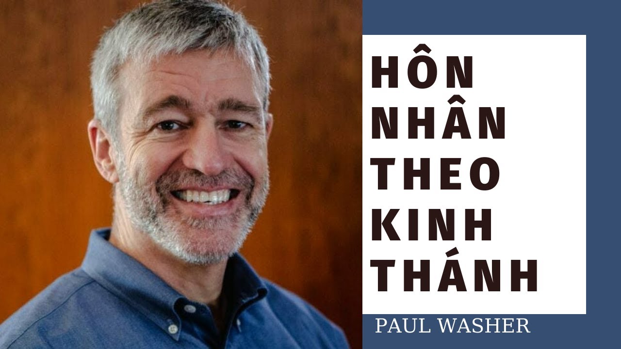 HÔN NHÂN THEO KINH THÁNH // PAUL WASHER