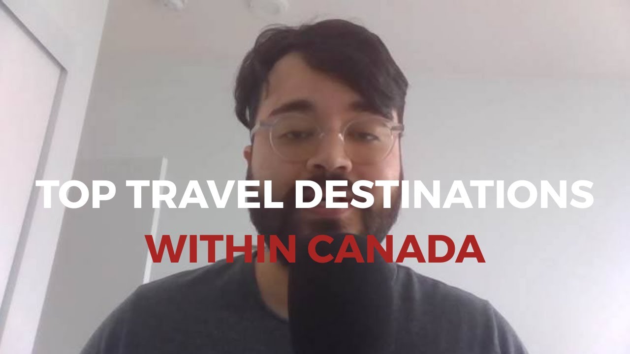 7 Must-Visit Places in Canada for Every Traveler