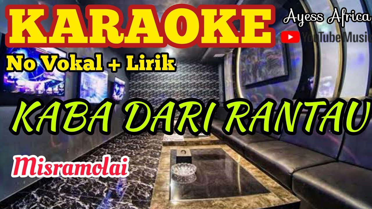 Karaoke KABA DARI RANTAU (Misramolai) || Cover Karaoke Minang #AyessAfrica