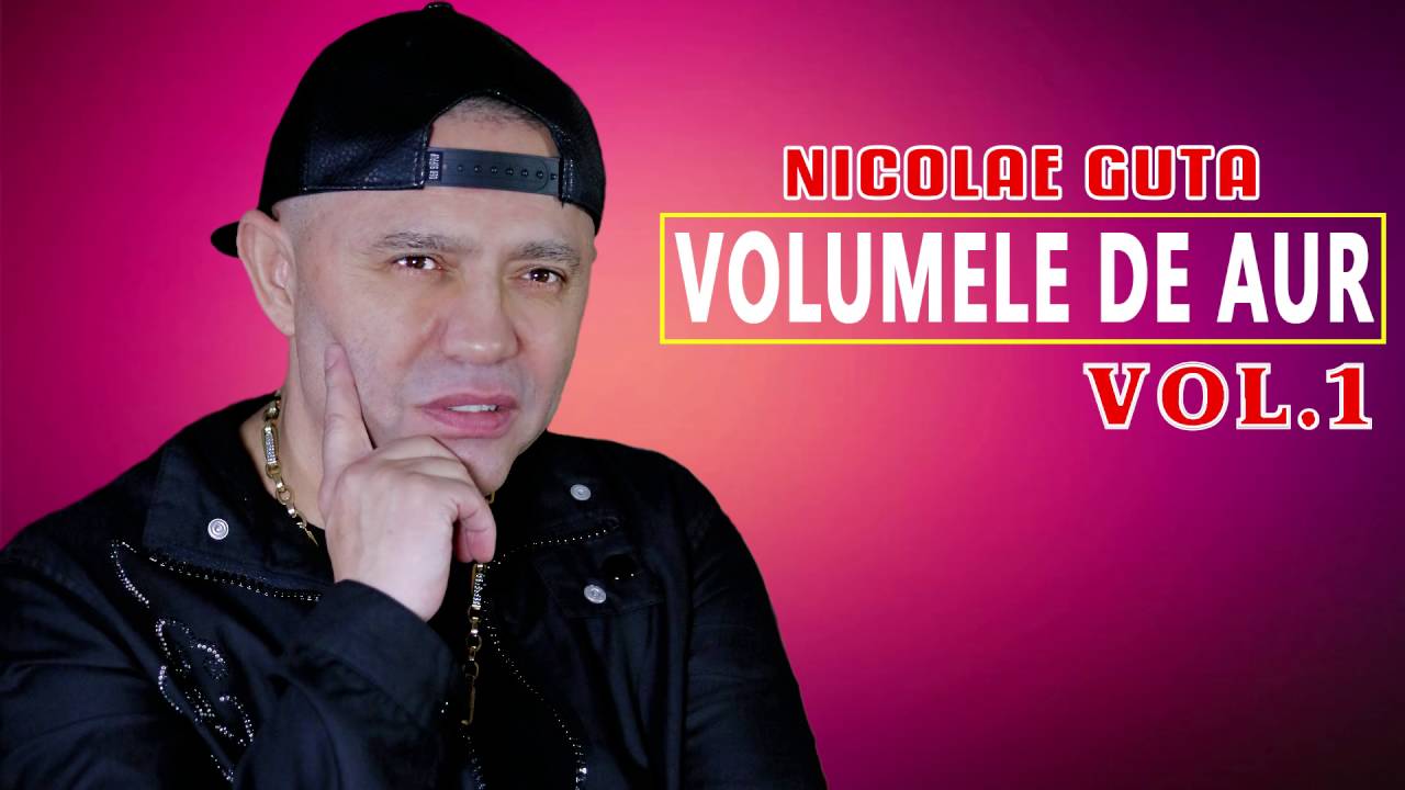 Nicolae Guta - Volumele de aur - Vol 1