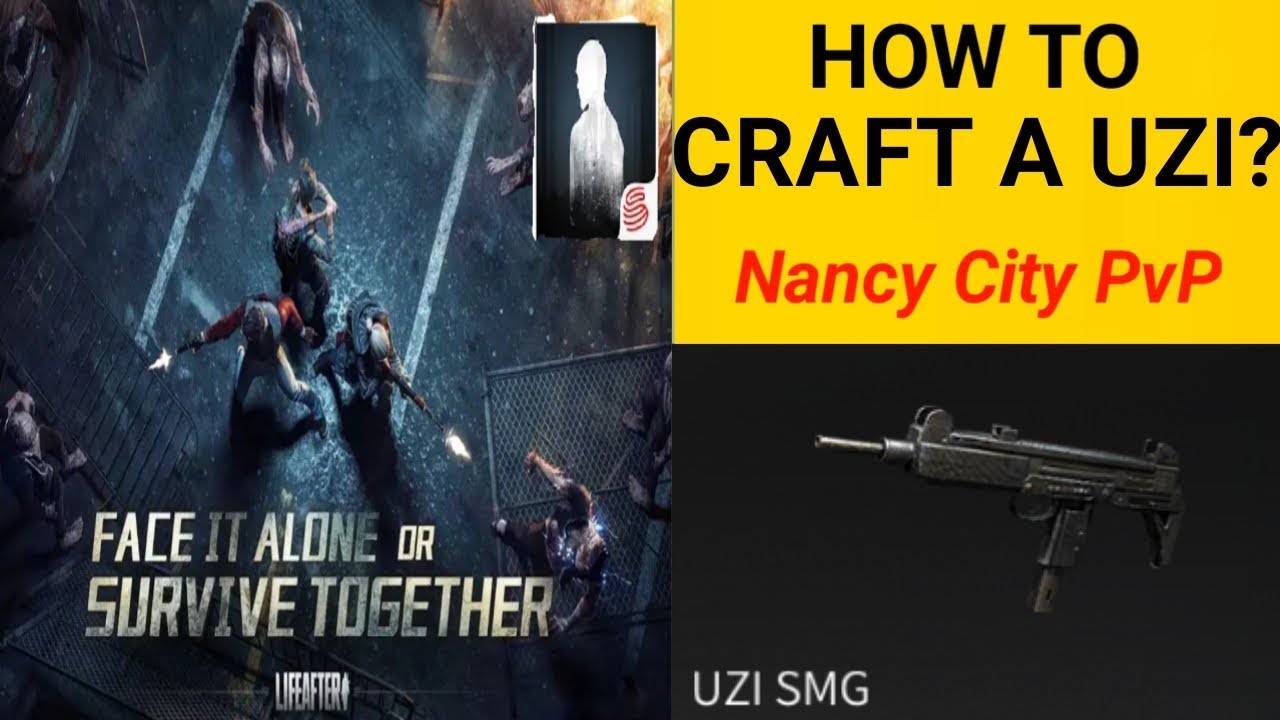 How To Craft A Uzi?(For Nancy City PVP) || LifeAfter Guide Tutorials || SynthOn