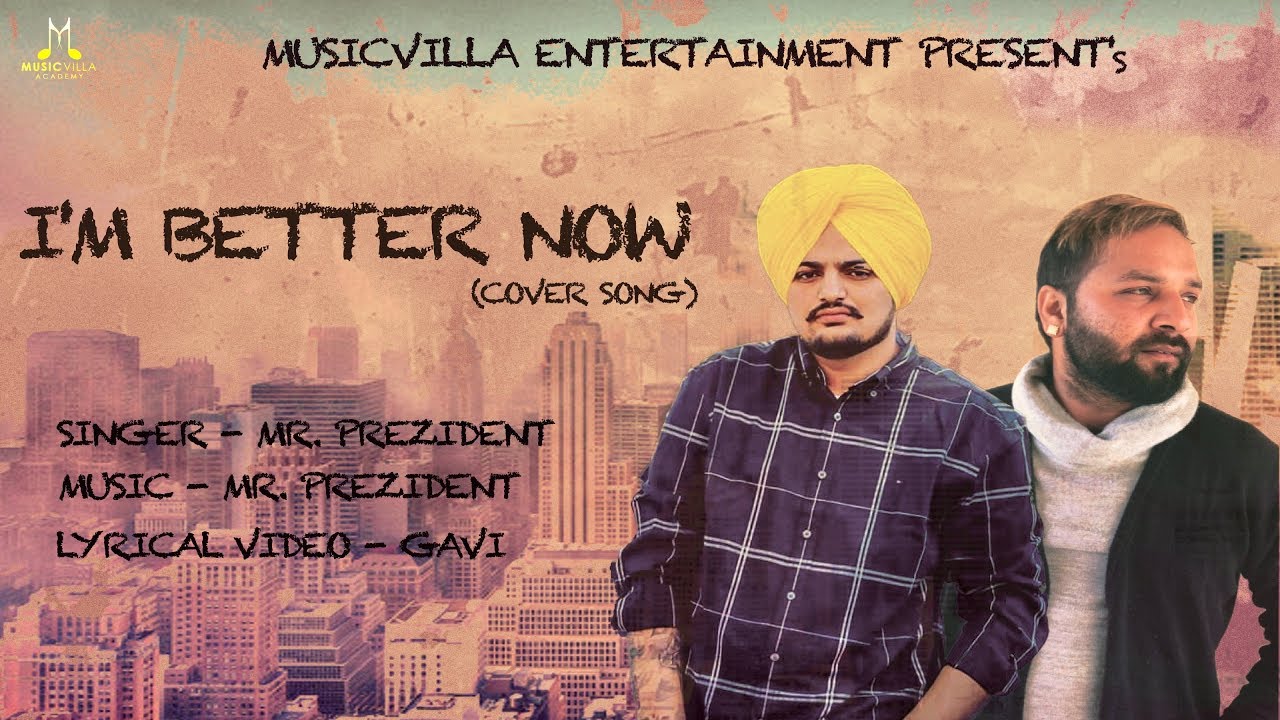 I'm better now (cover song)|Sidhu moose wala|Mr.Prezident|latest punjabi songs 2019