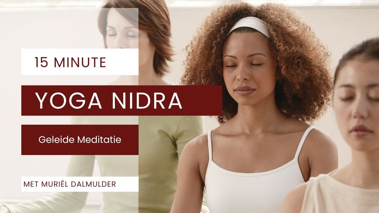 15 Minuten Yoga Nidra voor Stressvermindering, Betere Slaap en Meer Energie