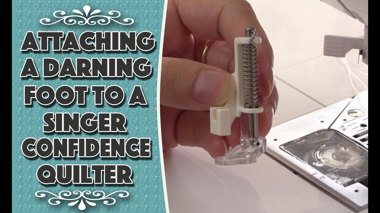 How to Attach a Darning/Embroidery/Quilting Foot to a Singer Confidence Quilter