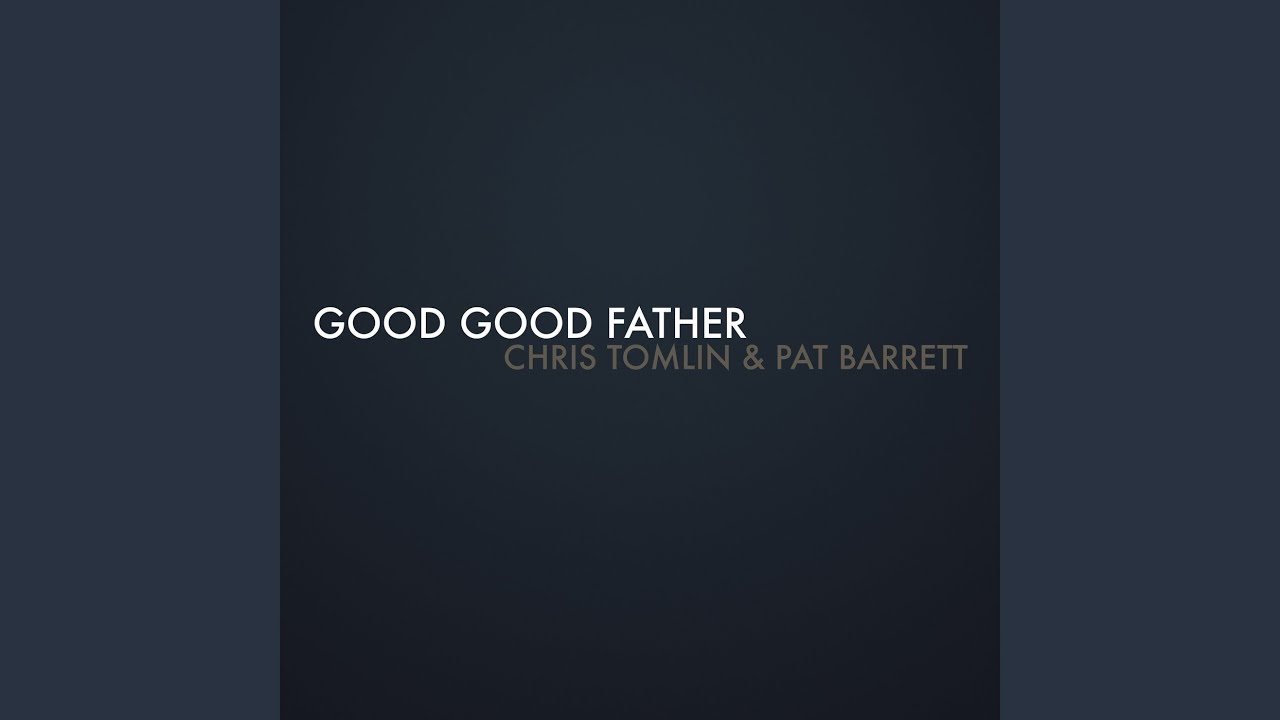 Good Good Father