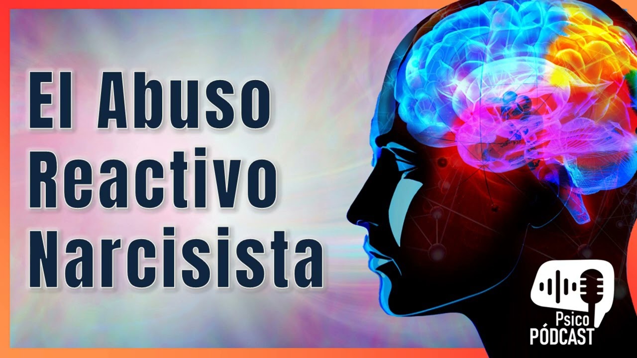 El Abuso Reactivo Narcisista
