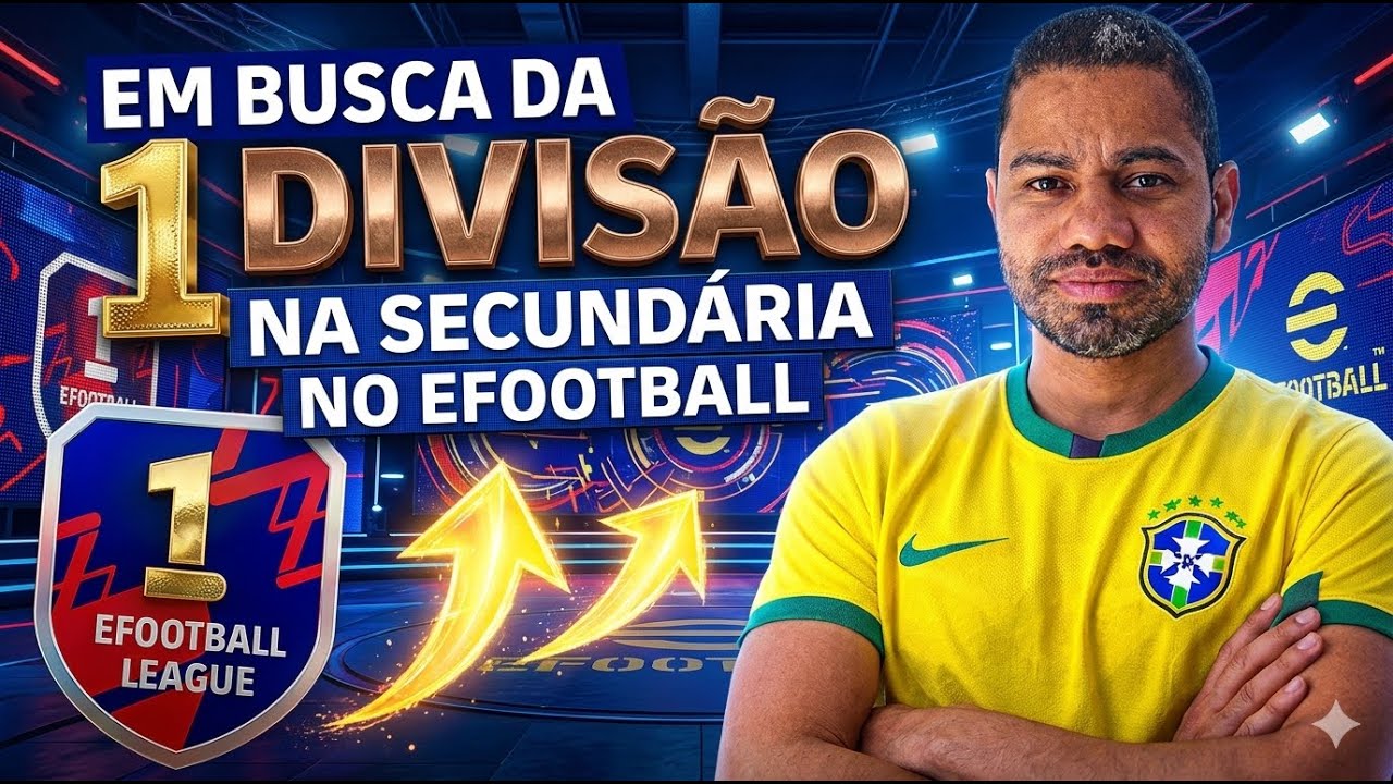 HOKAGE ON🔥 EM BUSCA DA 1° DIVISÃO NA SECUNDÁRIA NO EFOOTBALL MOBILE