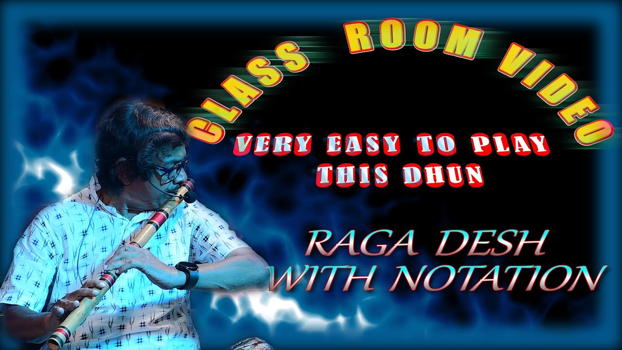 RAGA DESH DHUN | EASY TO PLAY | CLASSROOM VIDEO FLUTE