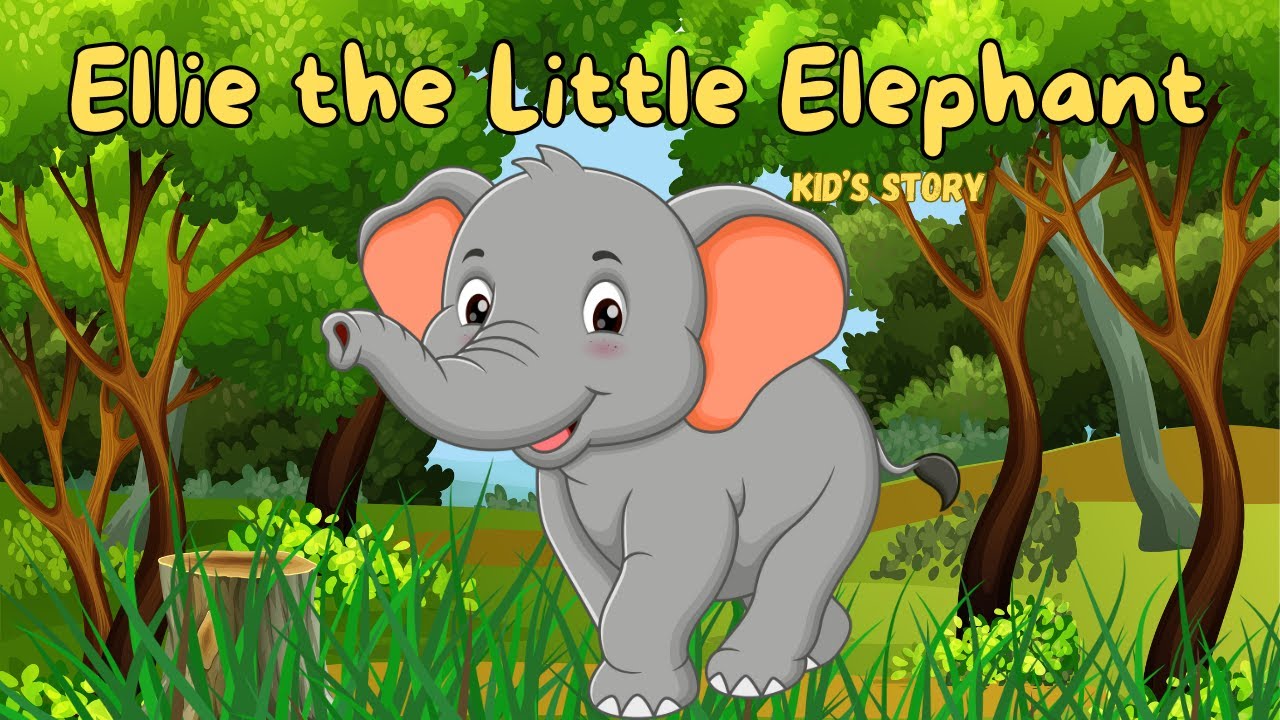 Ellie the Elephant !! Kids story !!