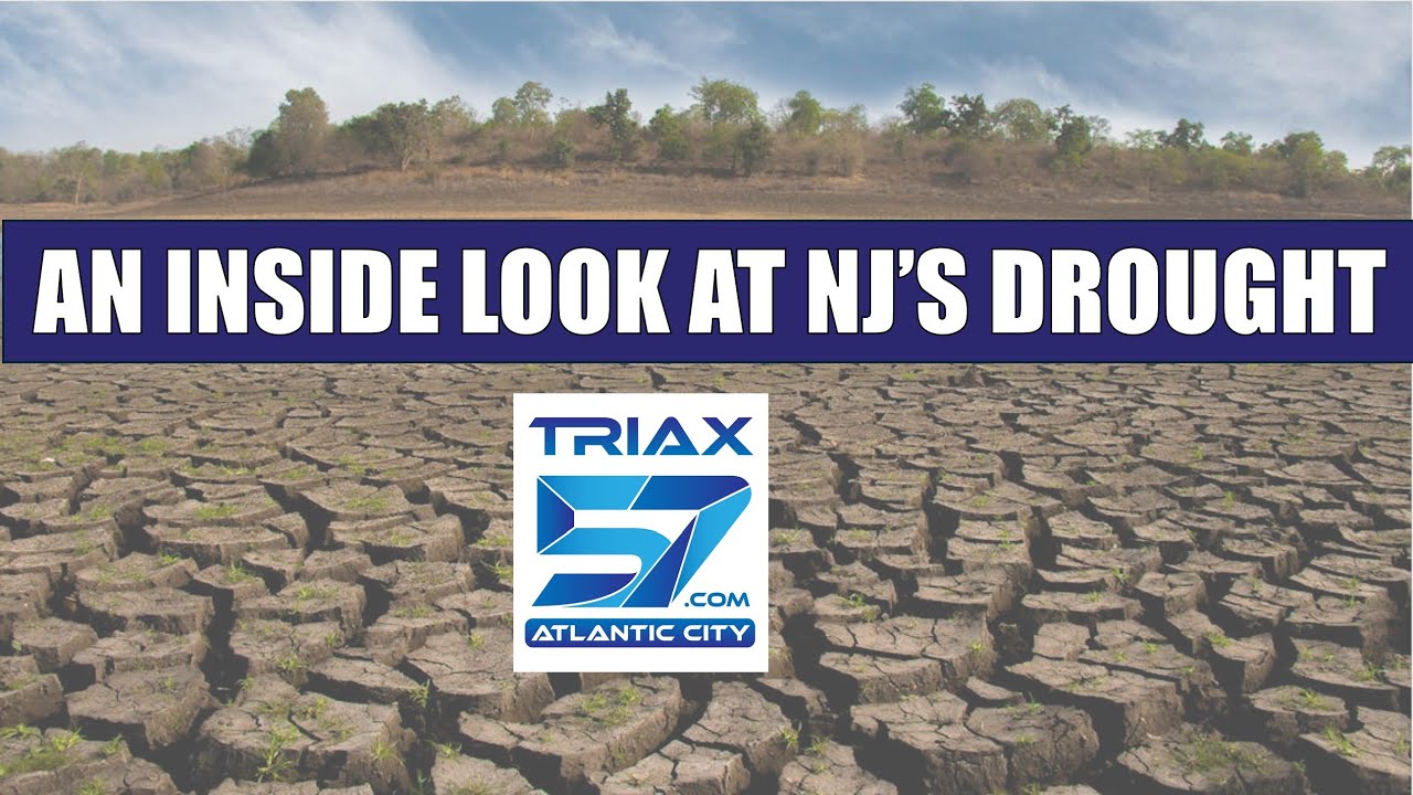 DROUGHT grips 69% of NJ. Weather history could be made. | Joe Martucci reports