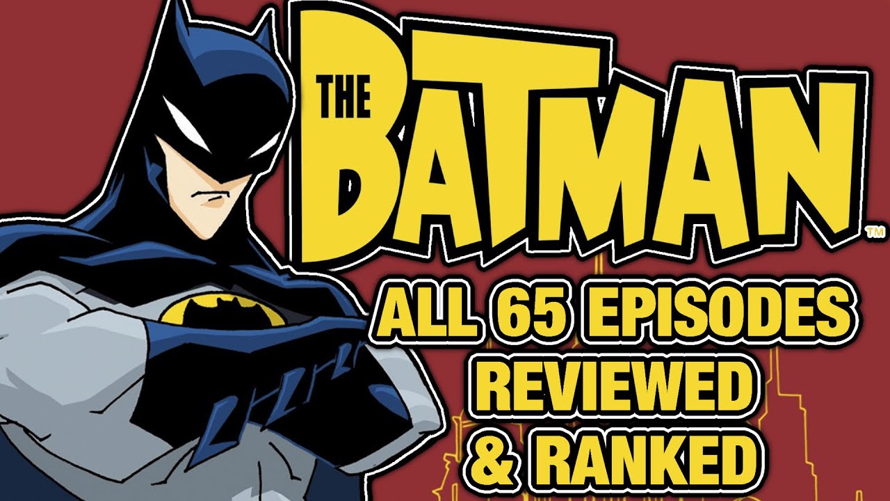 EVERY Episode of 'The Batman' (2004) Reviewed and Ranked