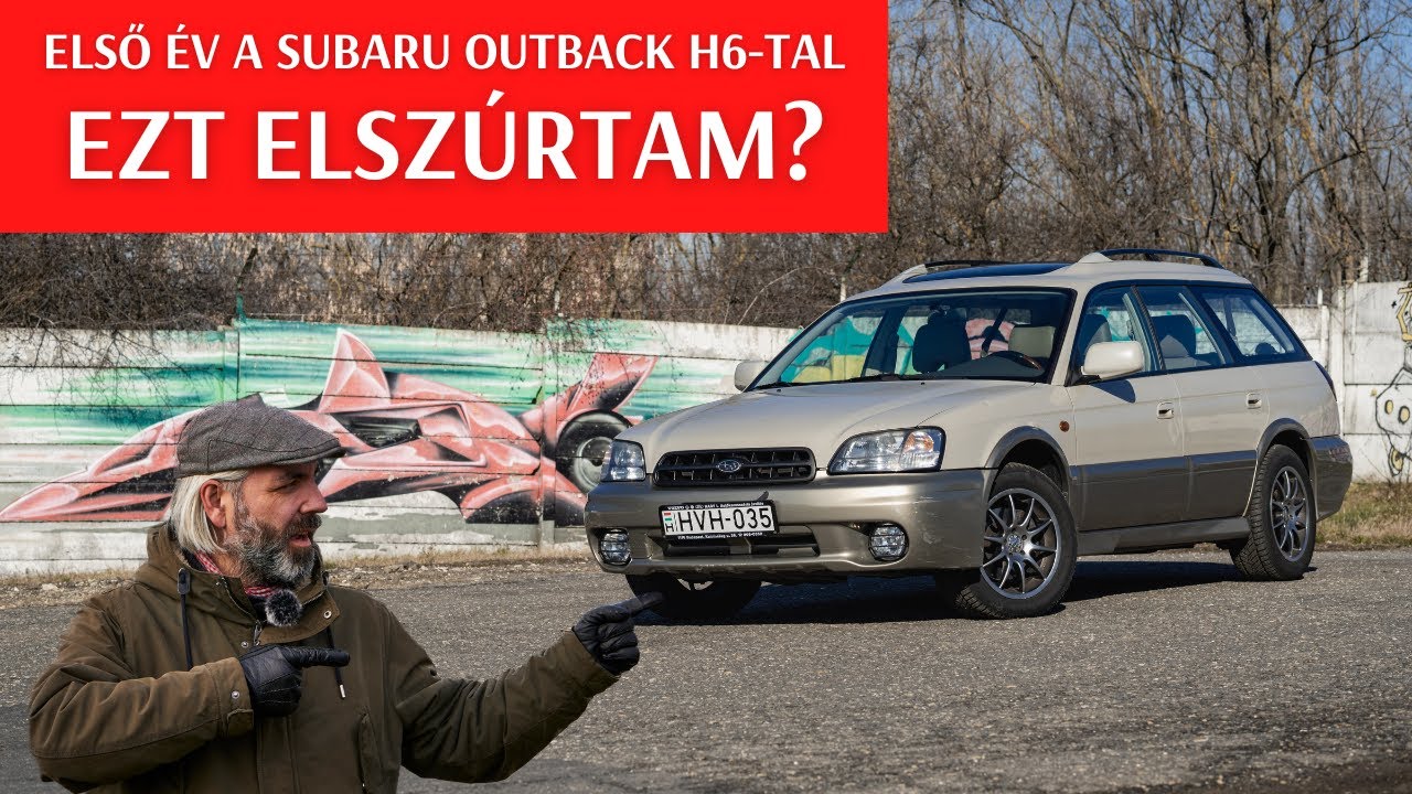 Első hónapok a Subaru Outback H6 🇯🇵 nyergében - elhibáztam???