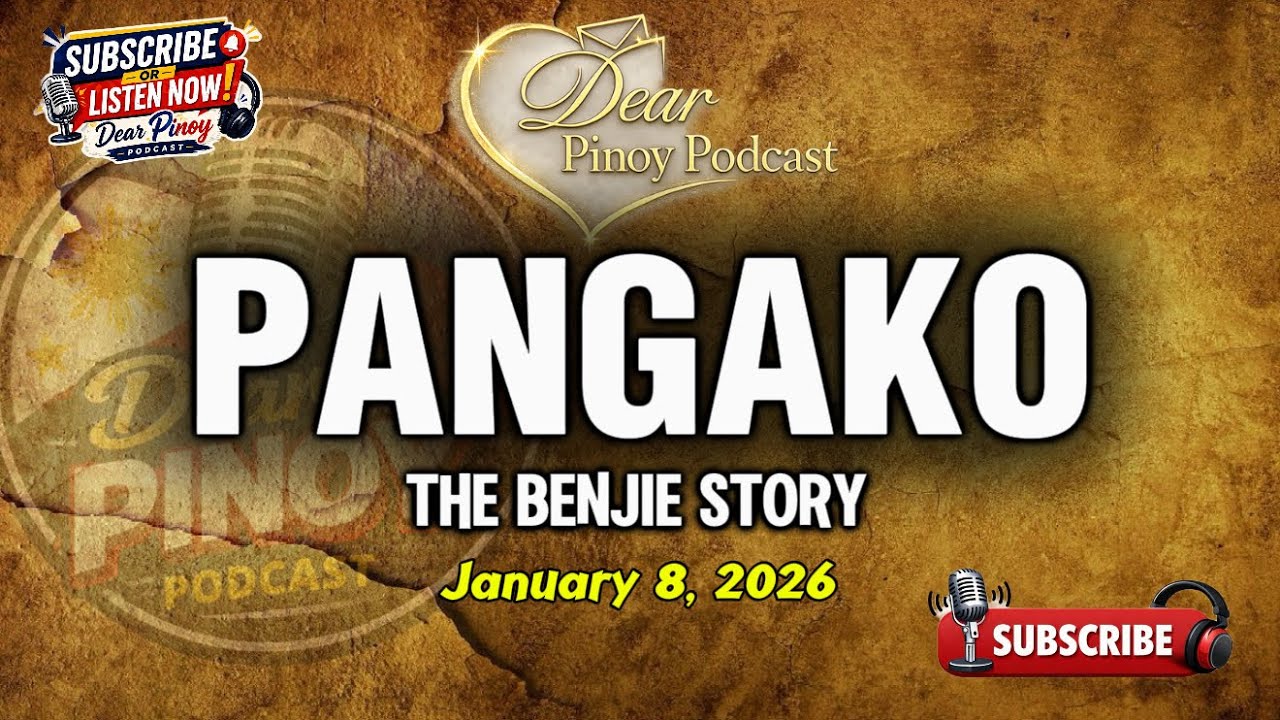DEAR PINOY PODCAST | PANGAKO (BENJIE STORY) PAPA DUDUT STORIES | BARANGAY LOVE STORIES