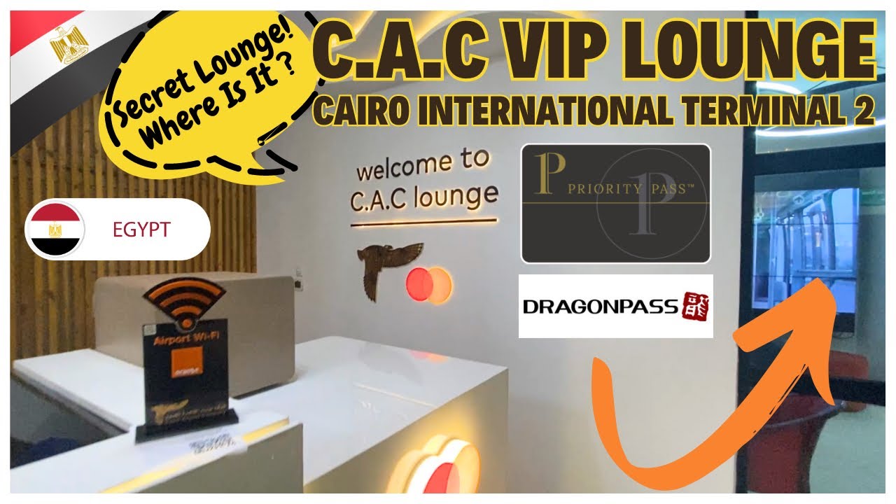 🇪🇬 NOT ON PRIORITY PASS WEBSITE! CAC VIP Lounge Cairo Airport Terminal 2 DragonPass Mastercard 埃及