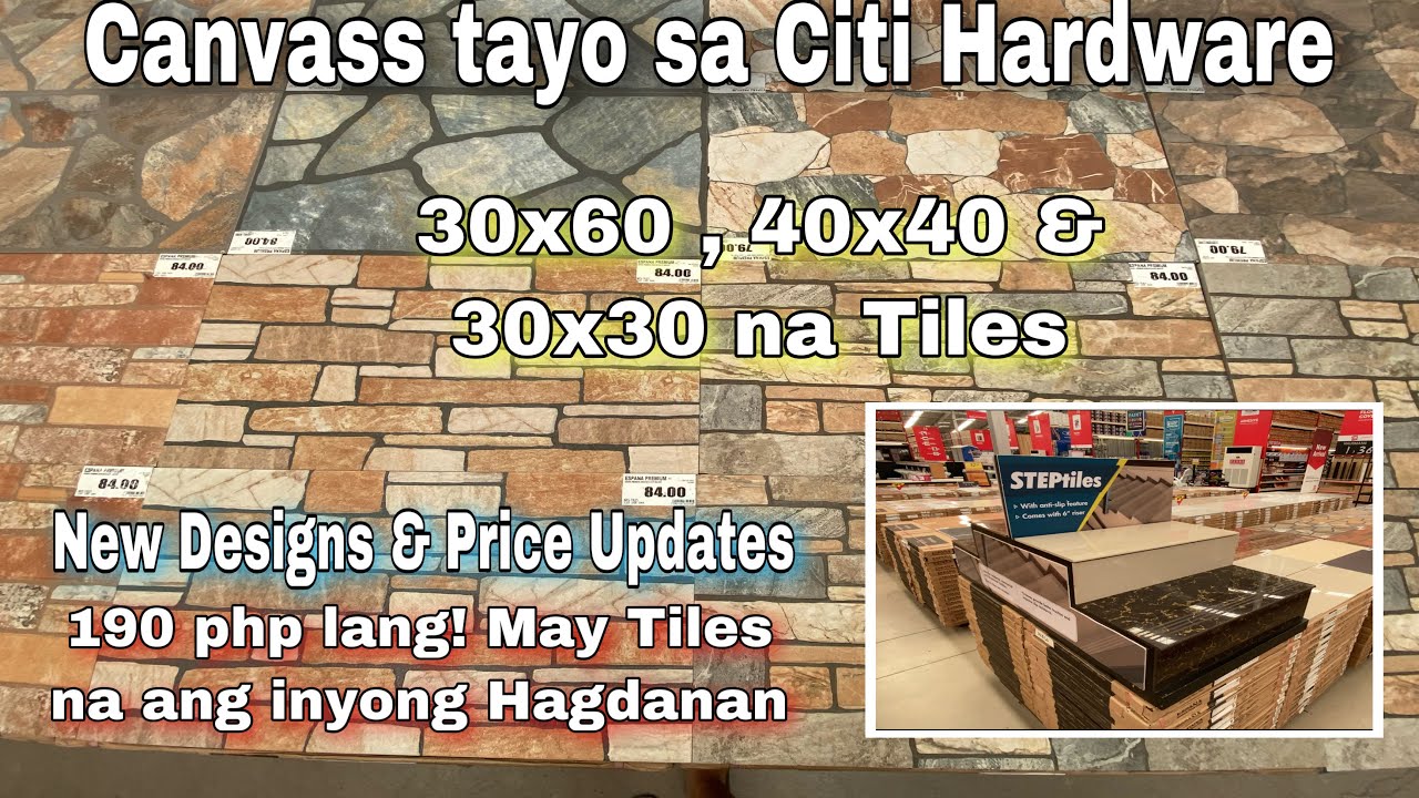 Canvass tayo sa Citi Hardware / 30x60, 30x30 and 40x40 na Tiles