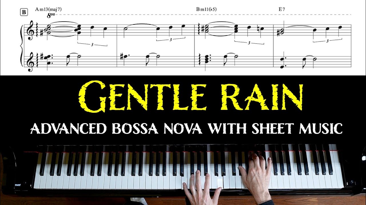 Gentle Rain - advanced Bossa nova arrangement with sheet music