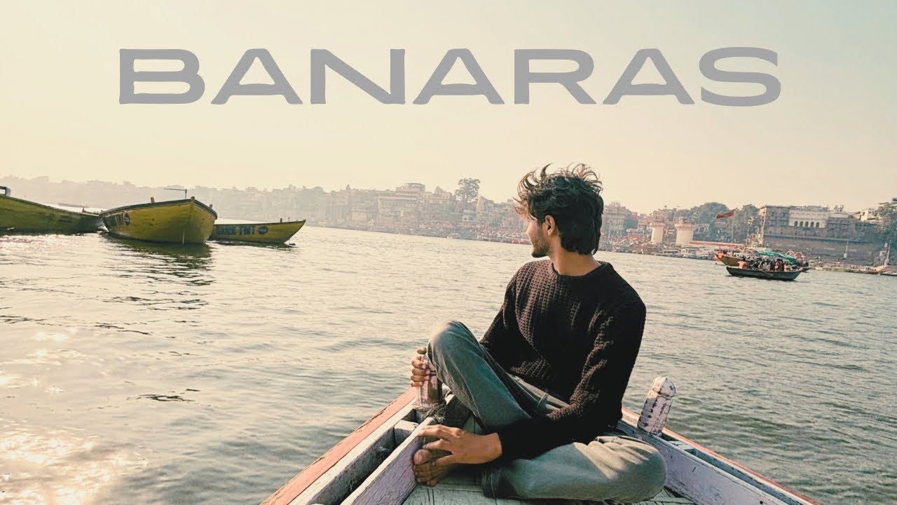 Banaras: Ek Sukoon || A Complete Tour Guide|| Mai Abhinav 