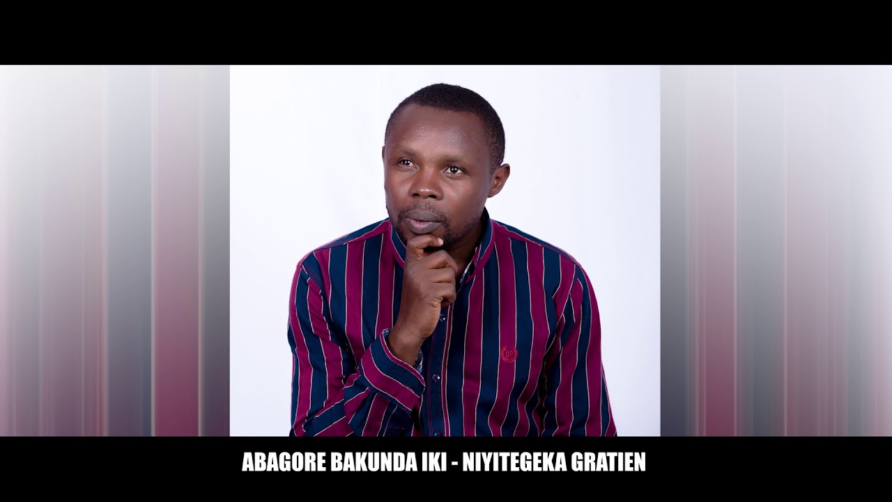 ABAGORE BAKUNDA IKI BY NIYITEGEKA Gratien
