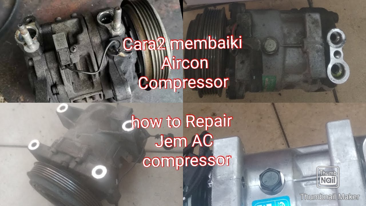 How to repair old AC compressor Cara2 membaiki Jem Aircond Compresser