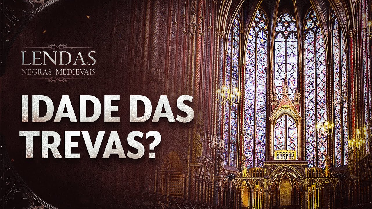 A IDADE MÉDIA FOI A IDADE DAS TREVAS? | Aula 1/4 - Lendas Negras Medievais